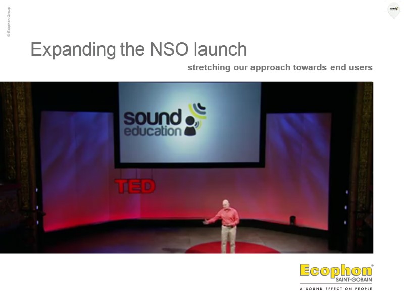 Expanding the NSO launch stretching our approach towards end users